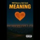 Meaning feat VHK Deuce Single