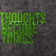 Thoughts Become Things Julian Montenegro Dub Mix Single