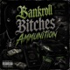 Bankroll Bitches Ammunition