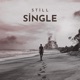 Still Single Single