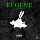 Eugene feat Smoke Yce Single