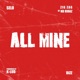 All Mine feat Zig Zag Bizz Devers Single