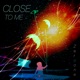 Close to Me Single
