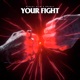 Your Fight Single