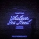 Whatever You Need feat Wasted Knowahmann Single