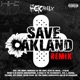 Save Oakland Remix feat Too hort Numskull Keak Da Sneak J Stalin Money B G Stack Silk E Casual Vellione Kev Choice Black Pearl Del Tha Funkee Homosapien HD Single