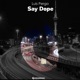 Say Dope Single