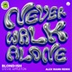 Never Walk Alone Alex Wann Remix Single