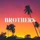 Brothers Single