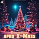 Lordson presents Afro X Mass