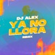 Ya No Llora Remix Single