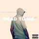 Dead to Me Single