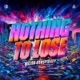 Nothing To Lose Single