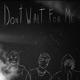 Don t Wait For Me feat sendflowrs Single