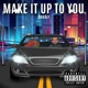 Make It Up To You Single