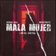 Mala Mujer Single