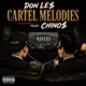 Cartel Melodies feat Chino Single