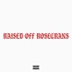 Raised Off Rosecrans