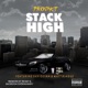 Stack High feat San Quinn Matt Blaque Single