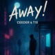 Away feat T S Single