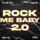 Rock Me Baby 2 0 Single