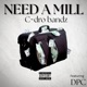 Need A Mill feat DPC Single