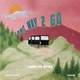 Long Way 2 Go feat Janitra Satriani Tarrarin Single