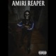 Amiri Reaper EP