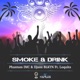 Smoke Drink Single feat Loquita Single