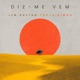 Diz me Vem Single