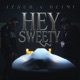 Hey Sweety Single