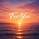 For You Single