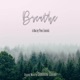 Breathe Original Short Film Soundtrack Single