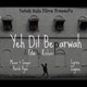Yeh Dil Beparwah Single
