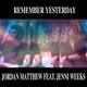 Remember Yesterday feat Jenni Weeks Single
