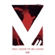 Good To Be Loved Radio Edit Single
