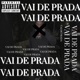 Vai de Prada feat DJ MOLINA OFC Single
