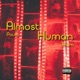 Almost Human