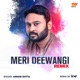 Meri Deewangi Remix Single