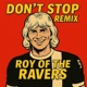 Don t Stop Roy of the Ravers Remix Single