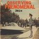 Observing Phenomenal 2024 Remaster