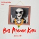 Bas Mazaa Karo feat Dastaan DT Single