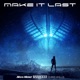 Make It Last Rave Mix Single