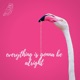 Everything Is Gonna Be Alright Single