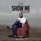 Show Me Your Love Single