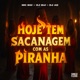 Hoje Tem Sacanagem Com as Piranha Single