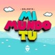 Mi Mundo Tú Single