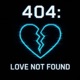404 LOVE NOT FOUND EP