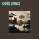 SUPER XERECA Single
