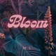 Bloom EP